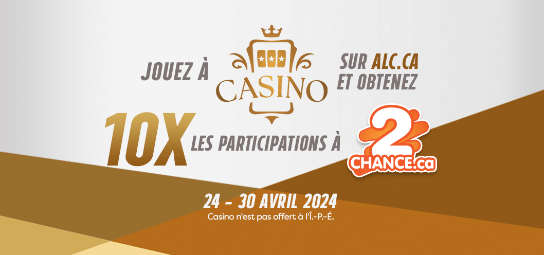Jouez à Casino sur alc.ca et obtenez 10x les participations à 2chance.ca. 24-30 avril 2024. Casino n'est pas offert à l'Î.-P.-É.